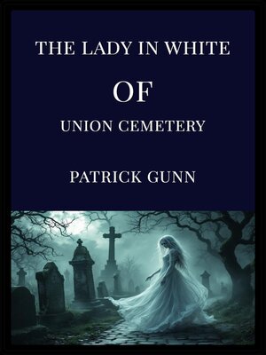 cover image of The Lady in White of Union Cemetery